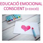 EDUCACIÓ EMOCIONAL CONSCIENT PER A MARES I PARES